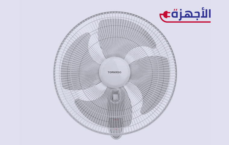 نصائح لـ الحفاظ على مروحة تورنيدو وزيادة عمرها الافتراضي